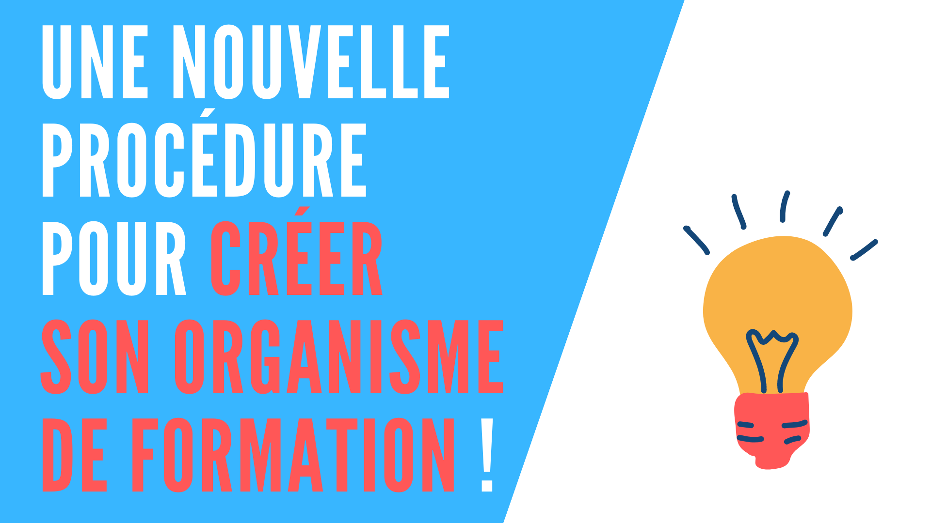 You are currently viewing Une nouvelle procédure de création des organismes de formation !