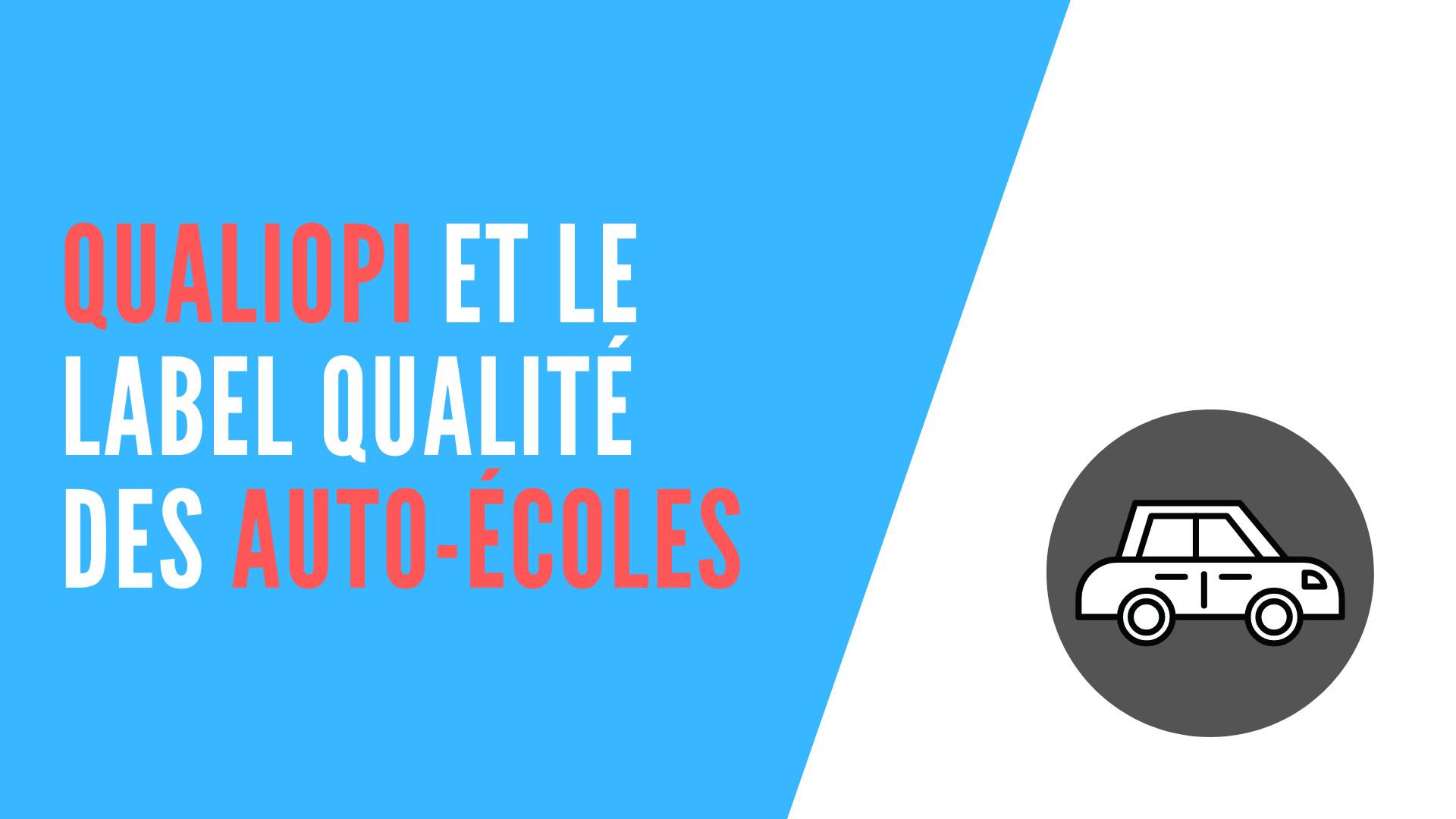 You are currently viewing Qualiopi et le label qualité des auto-écoles