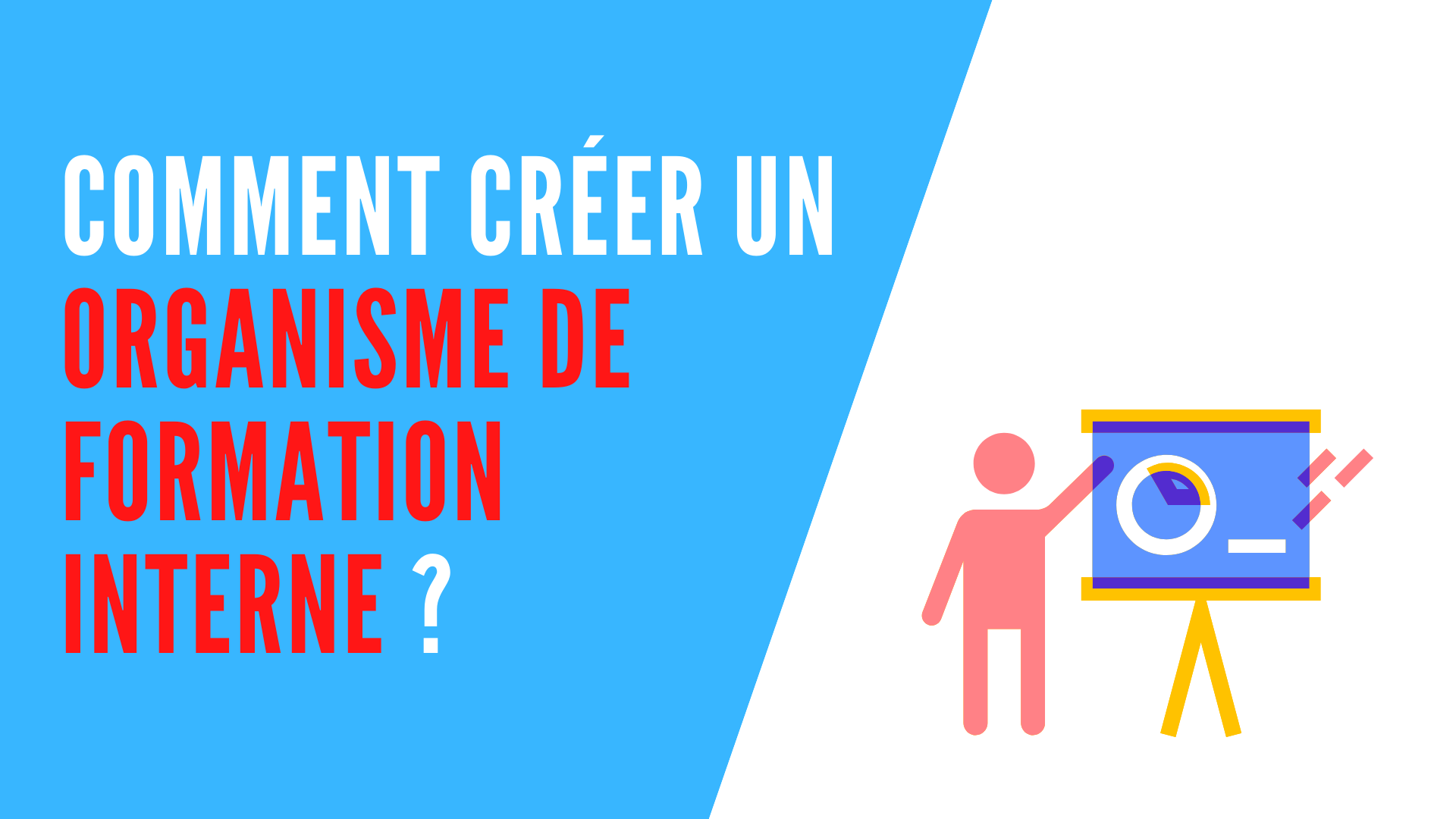 You are currently viewing Comment créer un organisme de formation interne ?