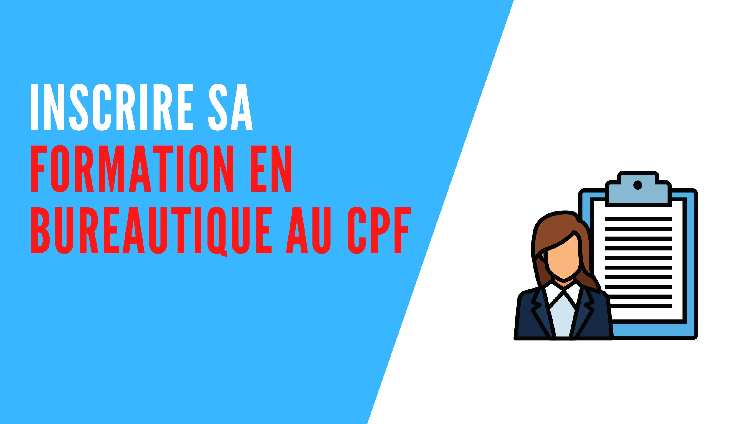 You are currently viewing Inscrire sa formation en bureautique au CPF