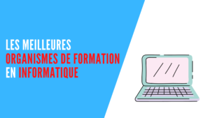 Lire la suite à propos de l’article Les meilleurs organismes de formation en informatique