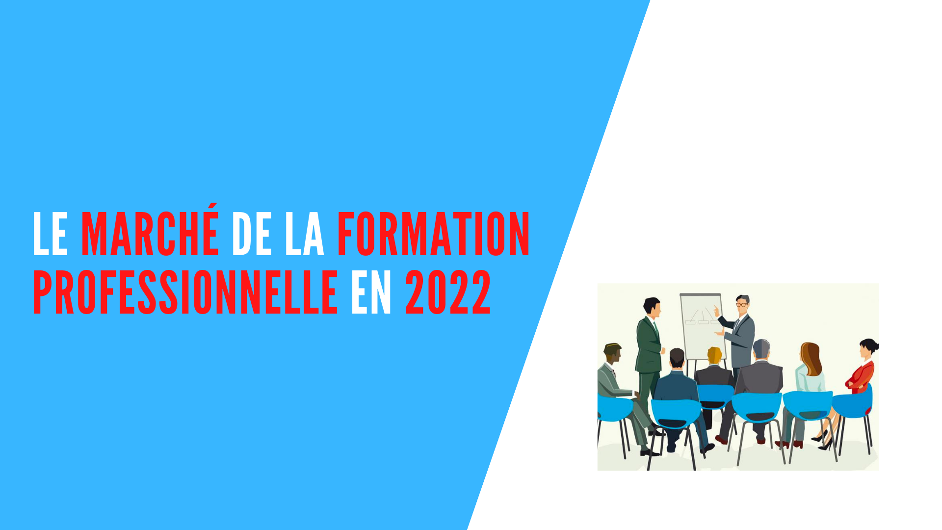You are currently viewing Le marché de la formation professionnelle en 2022