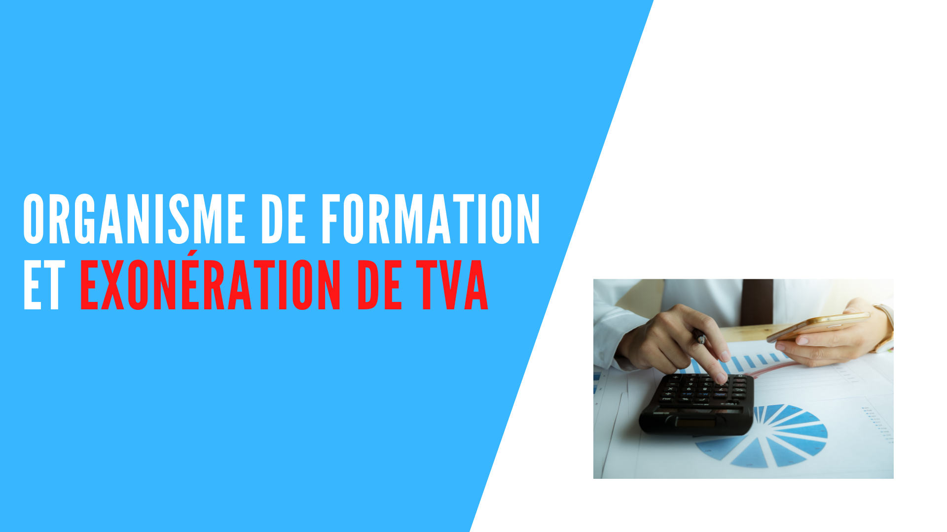 You are currently viewing Organisme de formation et exonération de TVA