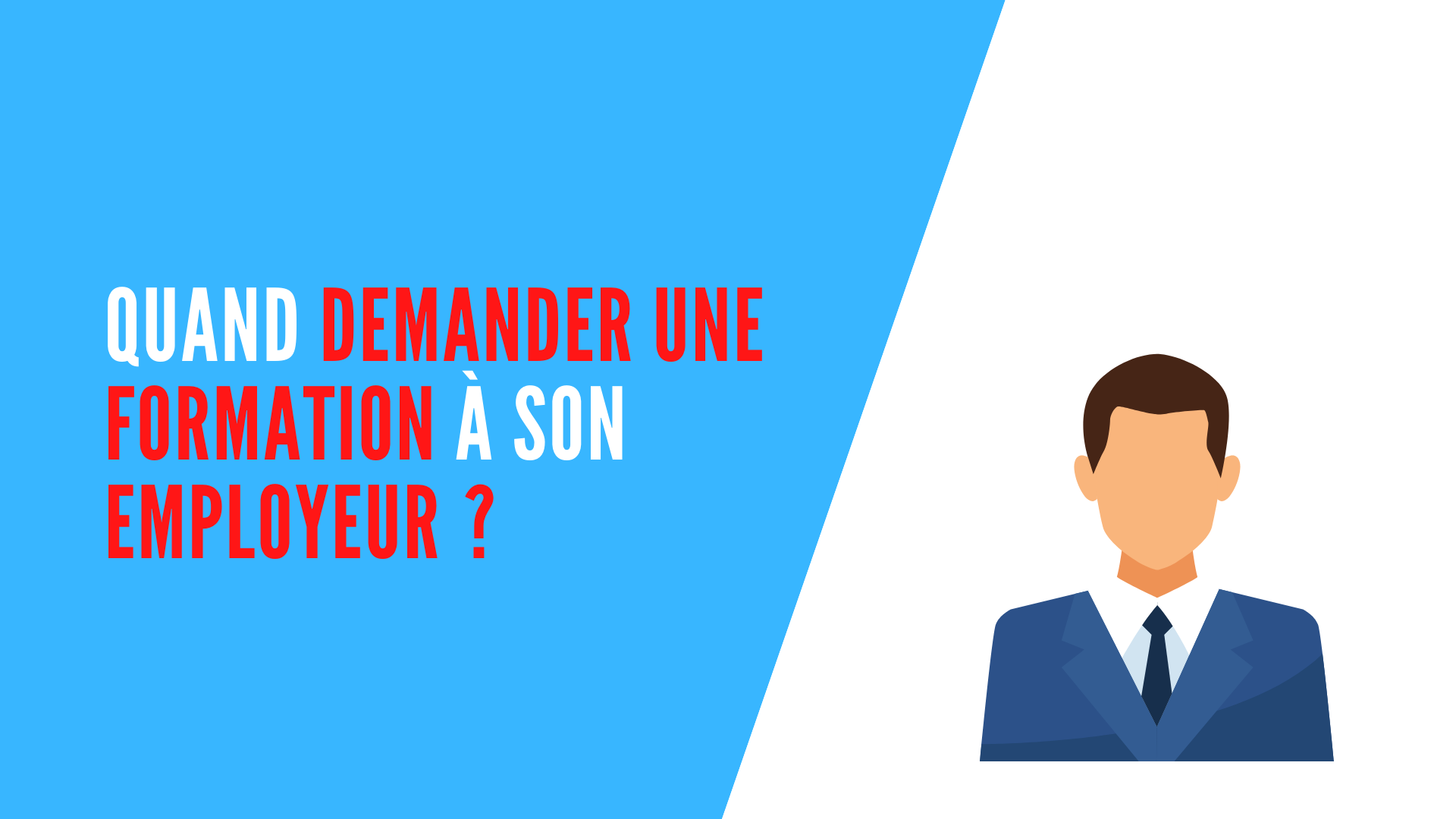 You are currently viewing Quand demander une formation à son employeur ?