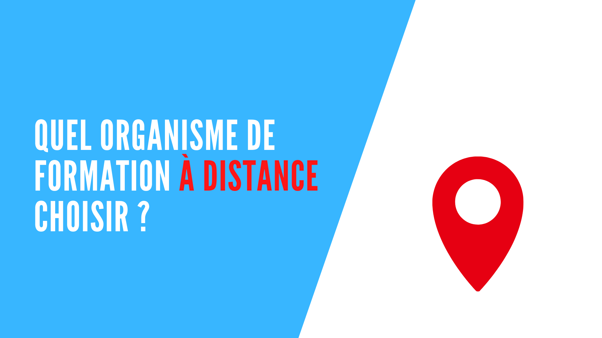 You are currently viewing Quel organisme de formation à distance choisir ?