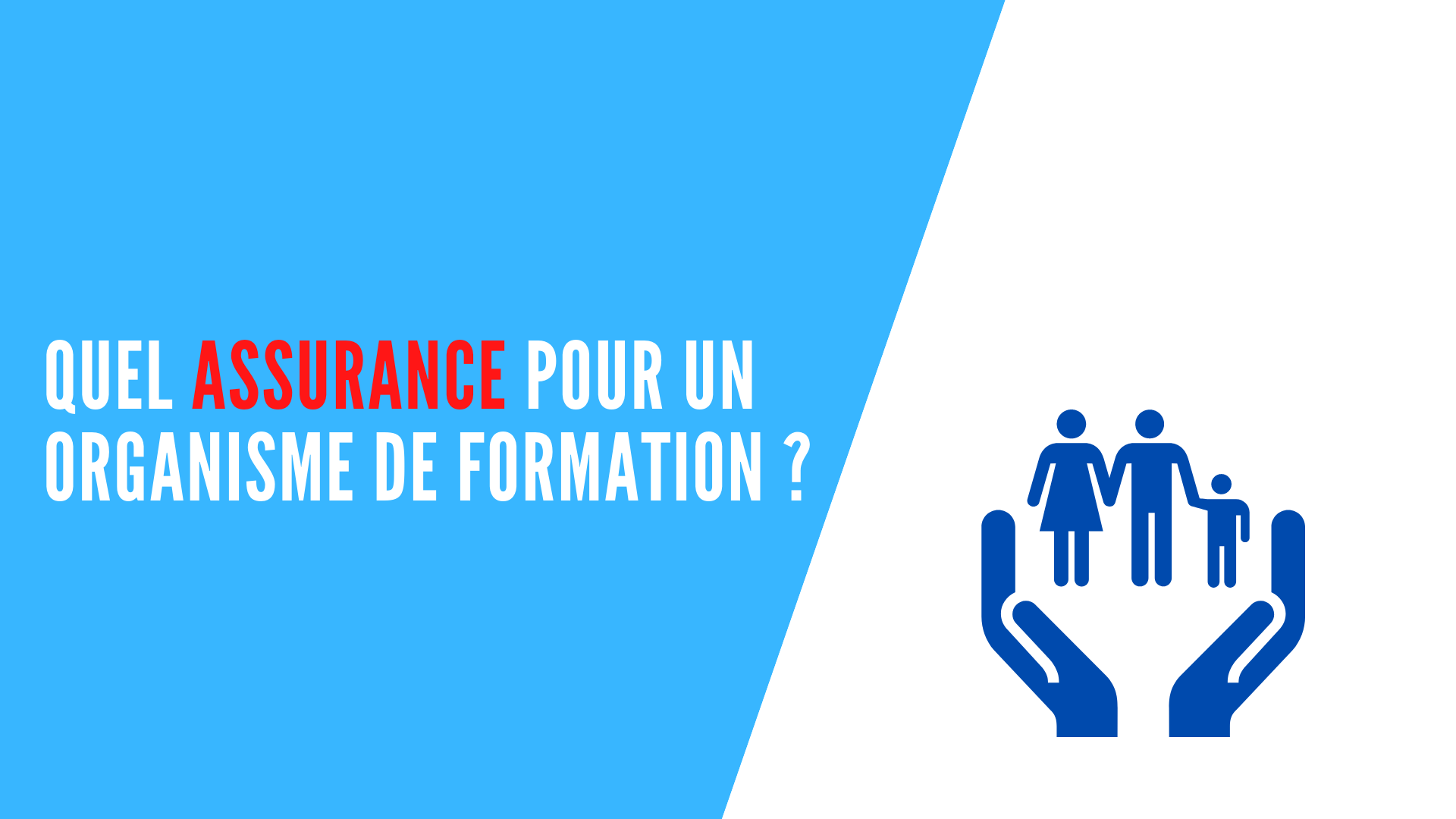 You are currently viewing Quelle assurance pour un organisme de formation ?