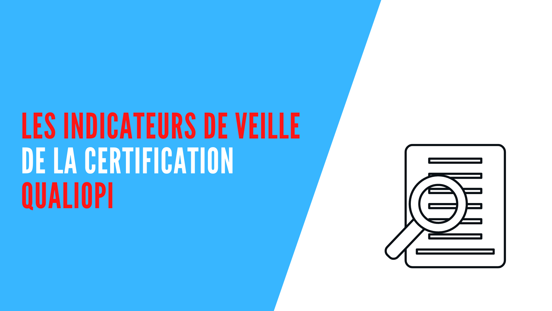 You are currently viewing Les indicateurs de veille de la certification Qualiopi