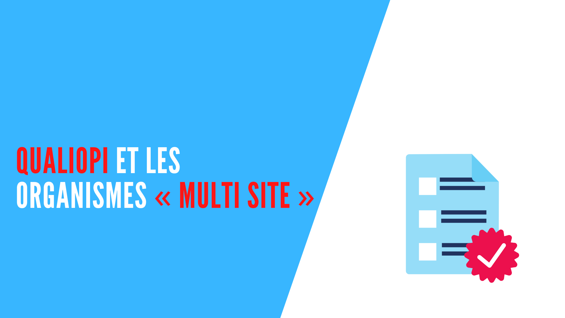 You are currently viewing Qualiopi et les organismes « multi site »