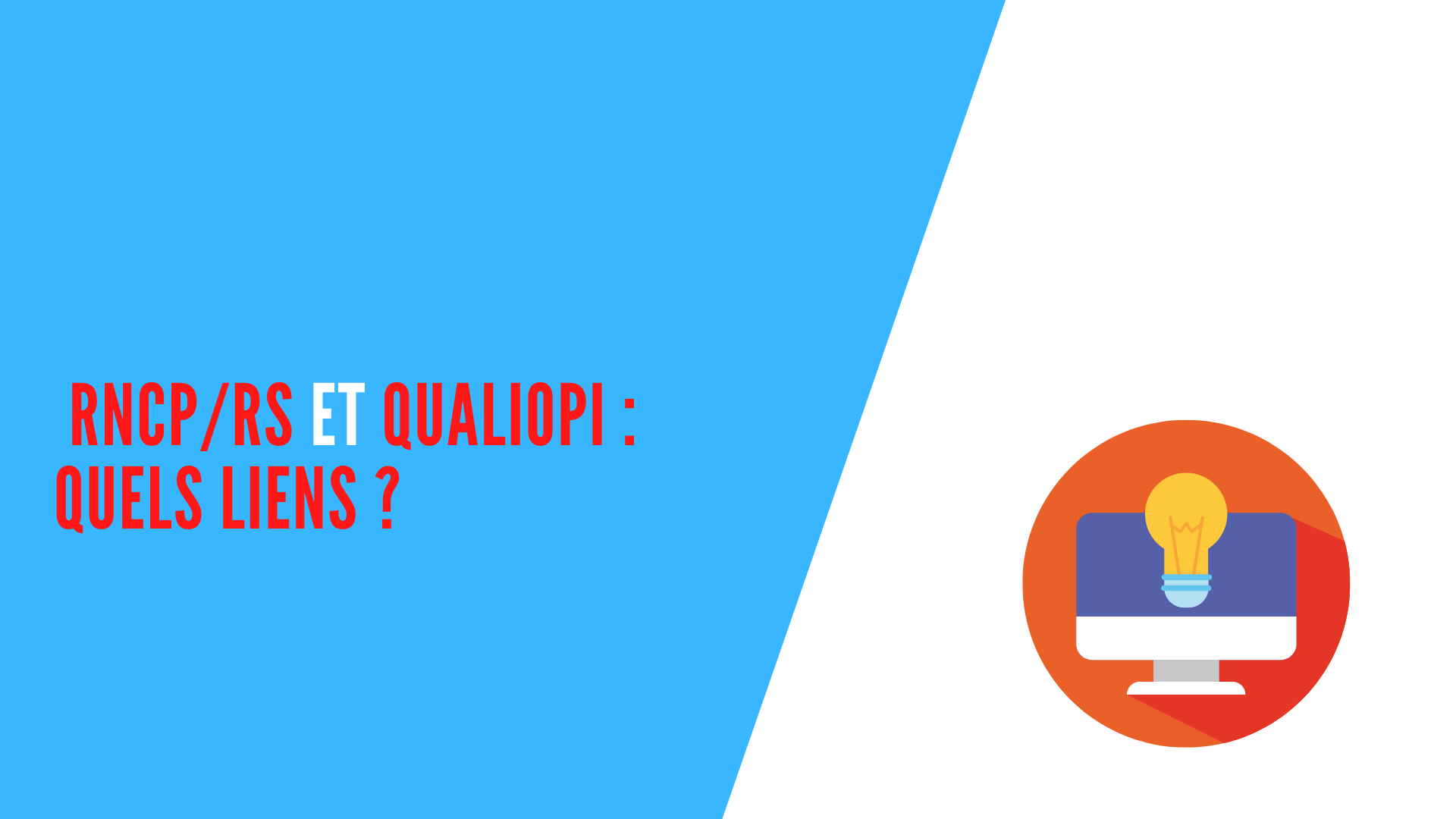 You are currently viewing RNCP/RS et Qualiopi : quels liens ?