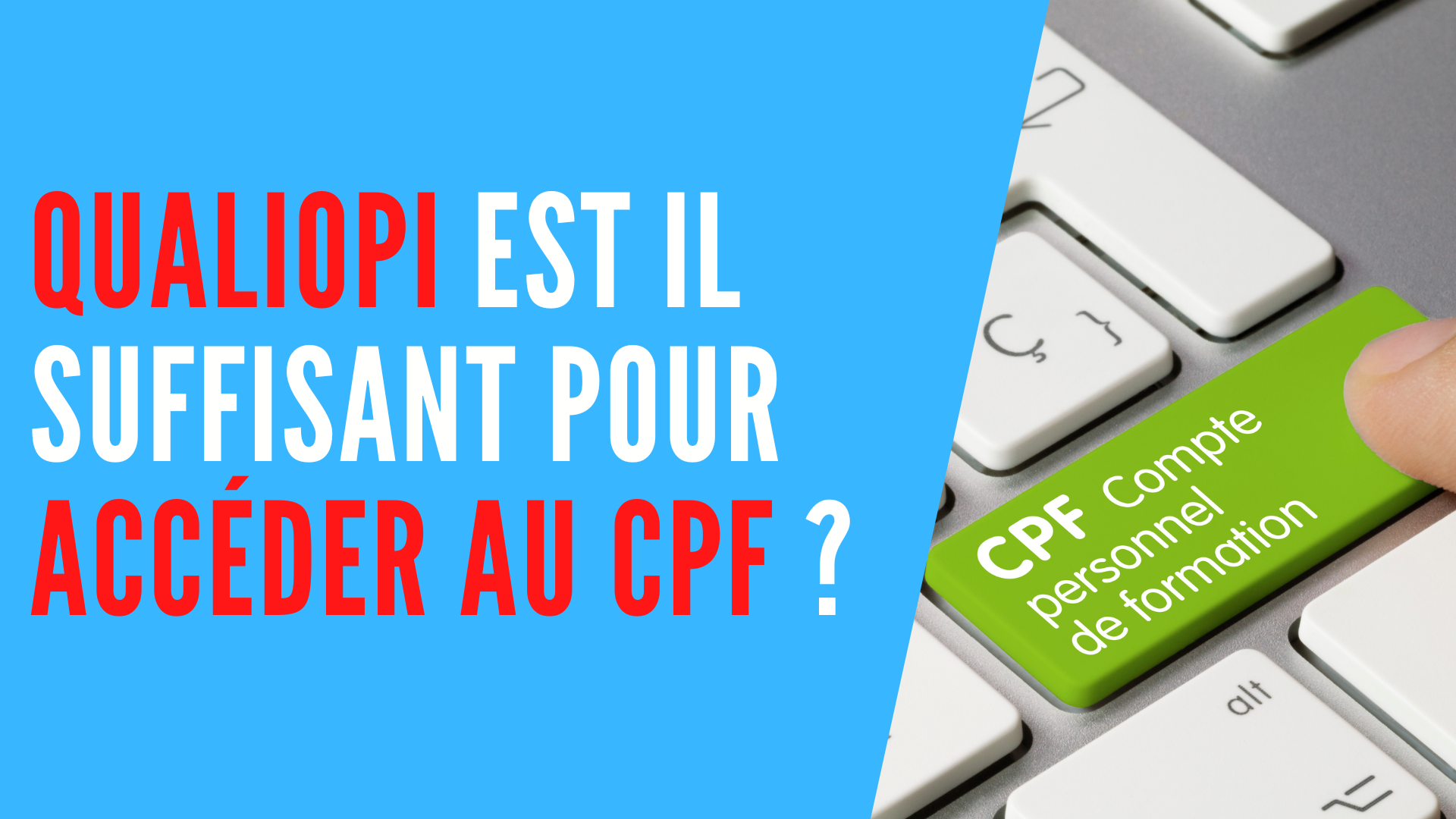 You are currently viewing Qualiopi est-il suffisant pour accéder au CPF ?