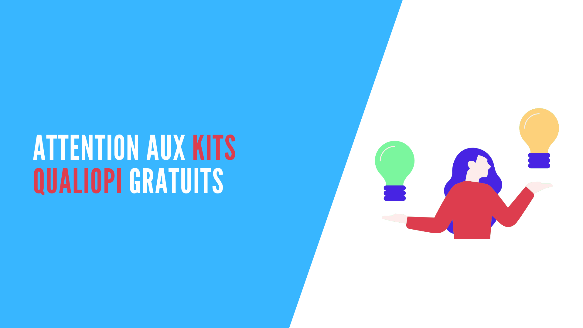 You are currently viewing Attention aux Kits Qualiopi gratuits !