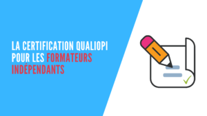 Lire la suite à propos de l’article La certification Qualiopi pour les formateurs indépendants