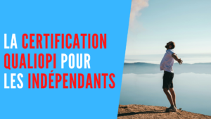 Lire la suite à propos de l’article La certification Qualiopi pour les formateurs indépendants