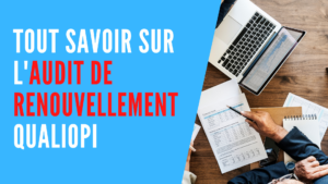 Lire la suite à propos de l’article L’audit de renouvellement Qualiopi (2025) : déroulé et attendus