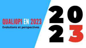 Lire la suite à propos de l’article Qualiopi en 2023 : des changements majeurs à prévoir !