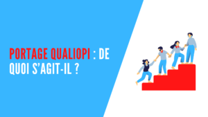 Lire la suite à propos de l’article Portage Qualiopi : de quoi s’agit-il ?