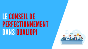 Lire la suite à propos de l’article Le Conseil de Perfectionnement au sein de Qualiopi