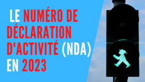 Lire la suite à propos de l’article Le Numéro de Déclaration d’Activité (NDA), c’est quoi ?