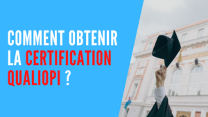 Lire la suite à propos de l’article Comment obtenir la certification Qualiopi ?