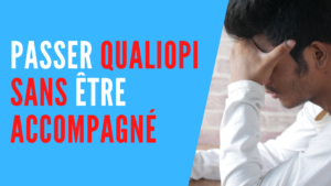 Lire la suite à propos de l’article Passer Qualiopi sans être accompagné : possible ou risqué ?