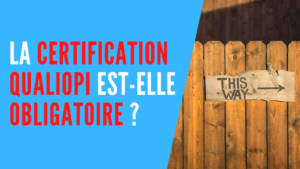 Lire la suite à propos de l’article Qualiopi est-il obligatoire pour les organismes de formation ?