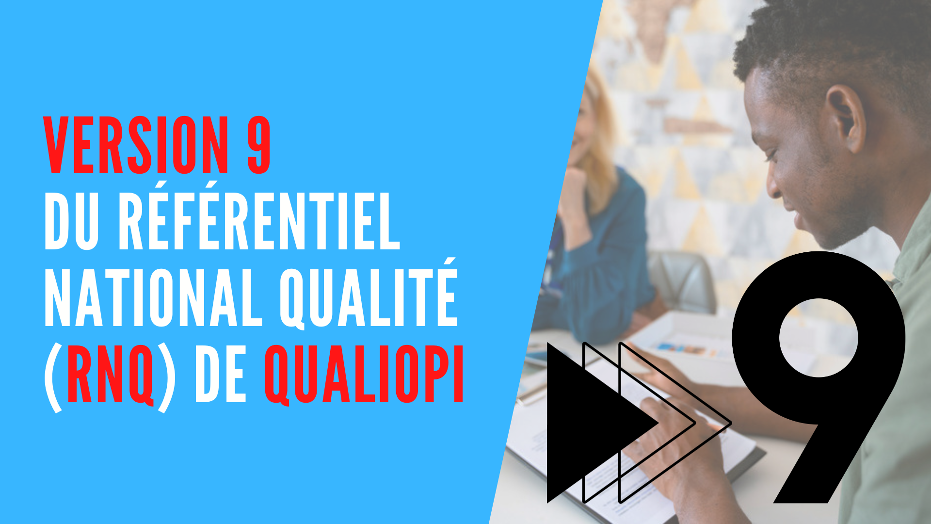 You are currently viewing Version 9 du Référentiel National Qualité (RNQ) Qualiopi