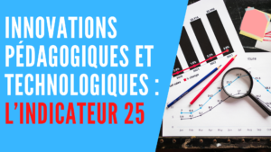 Lire la suite à propos de l’article Innovations pédagogiques et technologiques : l’indicateur 25