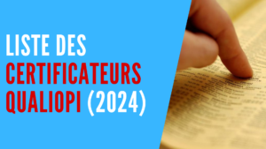 Lire la suite à propos de l’article Liste des certificateurs Qualiopi (MAJ 2024)
