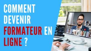 Lire la suite à propos de l’article Comment devenir formateur en ligne ?