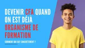 Lire la suite à propos de l’article Comment devenir CFA quand on est déjà organisme de formation ?
