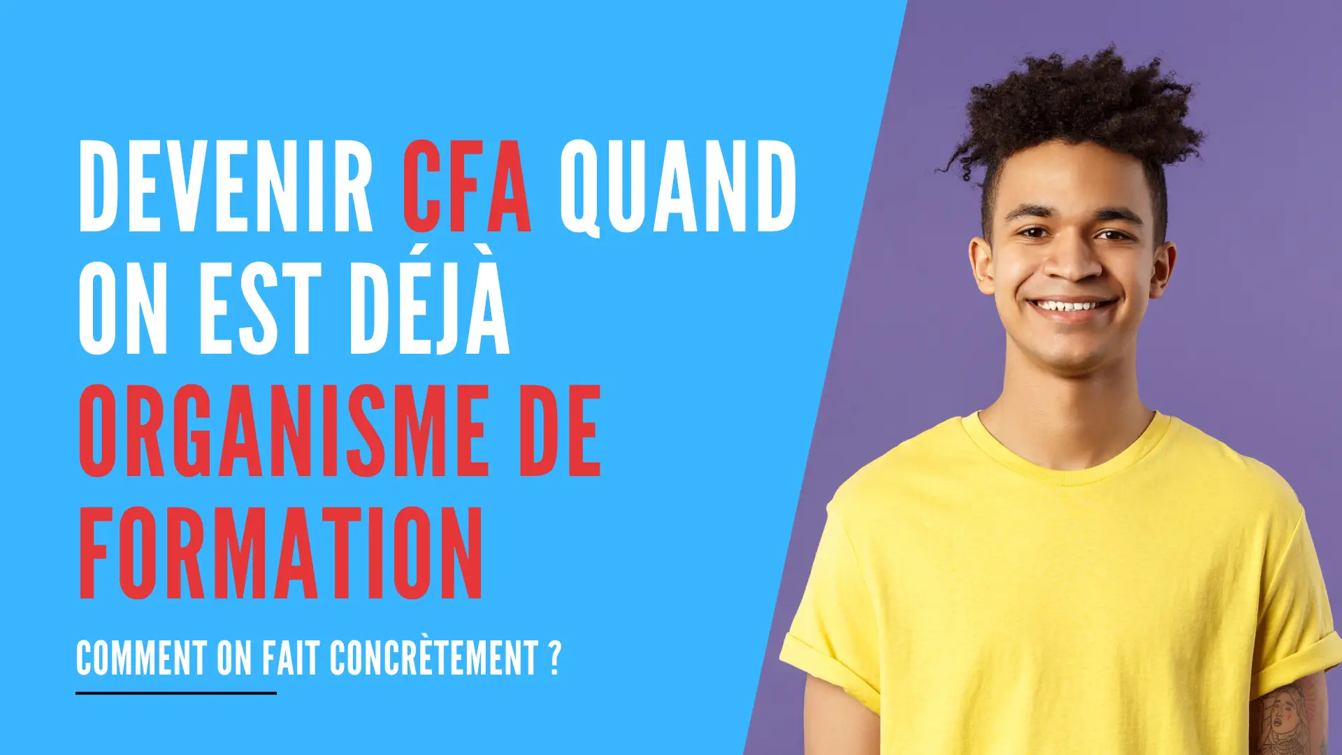 You are currently viewing Comment devenir CFA quand on est déjà organisme de formation ?