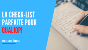 Lire la suite à propos de l’article Passer la certification Qualiopi : notre check-list pour réussir à coup sûr
