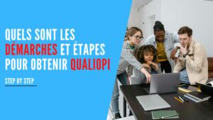Lire la suite à propos de l’article Quels sont les démarches et étapes pour obtenir Qualiopi ?