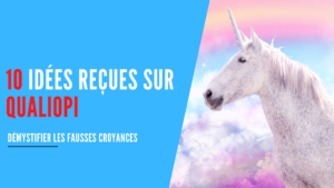 Lire la suite à propos de l’article 10 idées reçues sur la certification Qualiopi