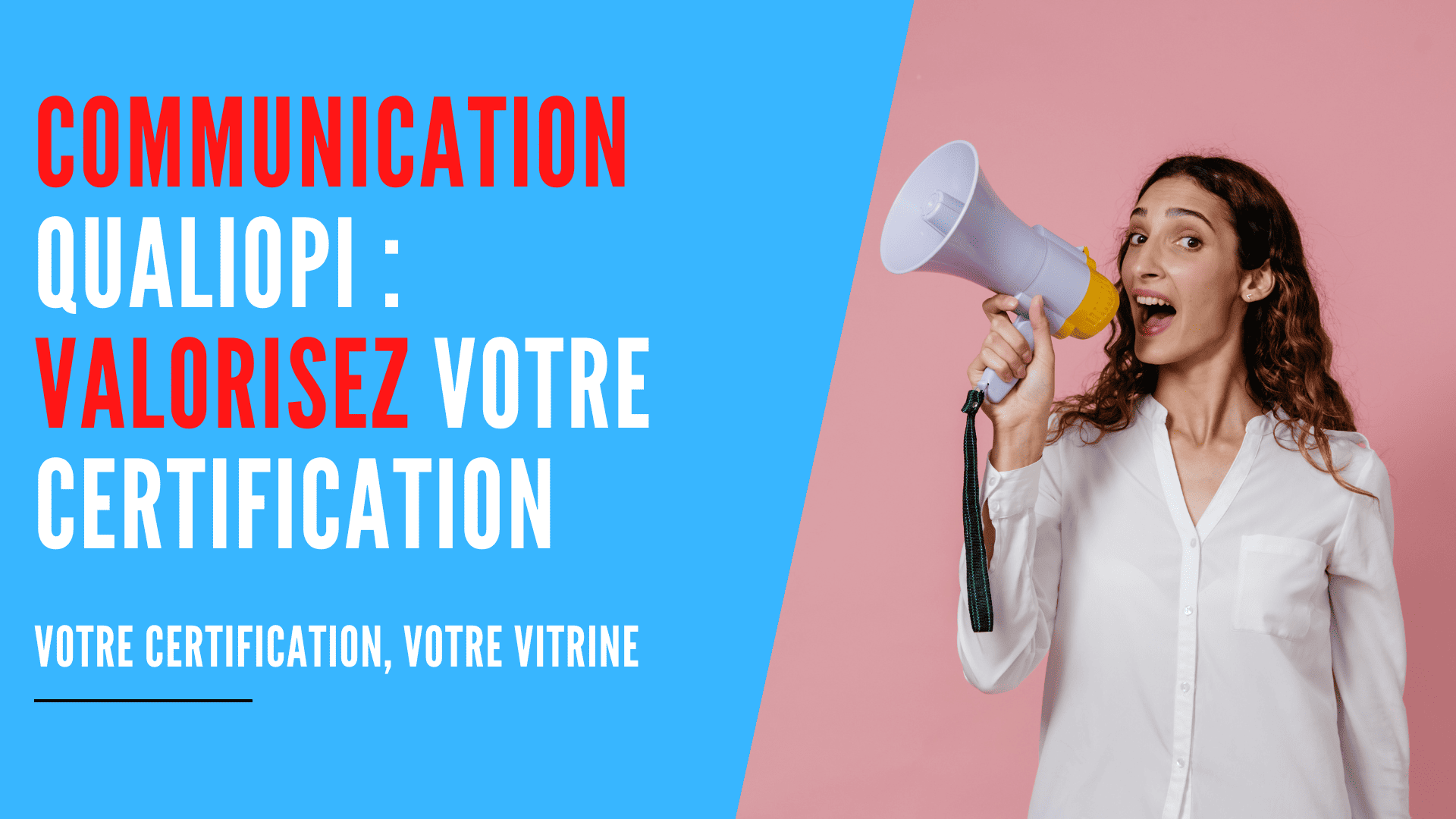You are currently viewing Communication Qualiopi : valorisez votre certification