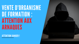 Lire la suite à propos de l’article Ventes d’organismes de formation : attention arnaque !