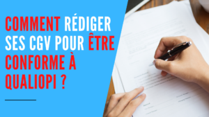Lire la suite à propos de l’article Comment rédiger ses CGV pour être conforme à Qualiopi ?