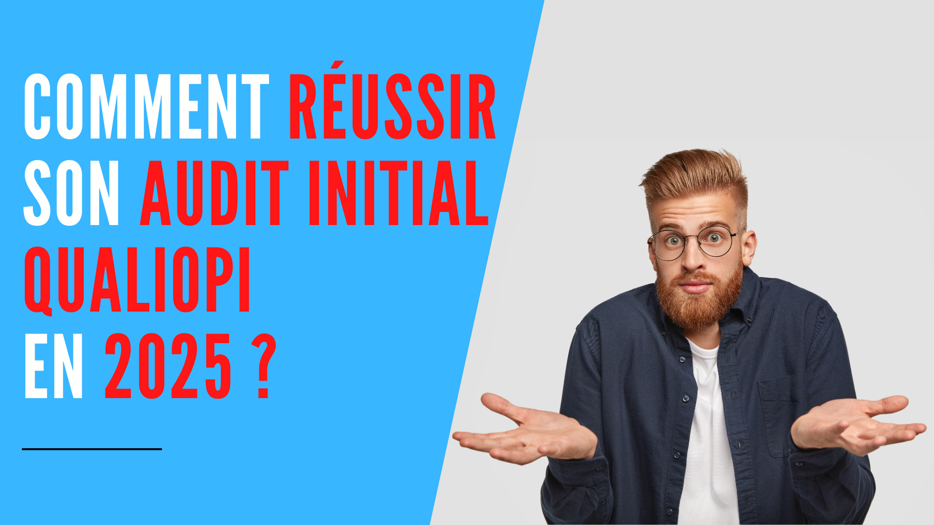 You are currently viewing Comment réussir son audit initial Qualiopi en 2025 ?