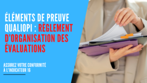 Lire la suite à propos de l’article Rédiger son règlement d’organisation des examens Qualiopi