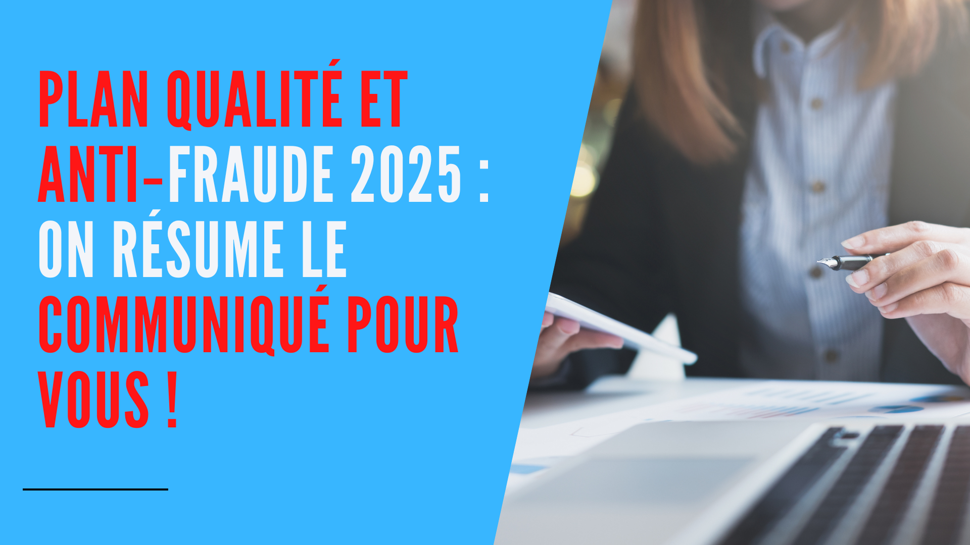You are currently viewing Plan qualité et anti‑fraude 2025 : on résume le communiqué pour vous !