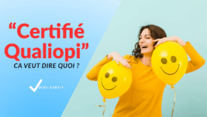 Lire la suite à propos de l’article « Certifié Qualiopi » : ça veut dire quoi ?