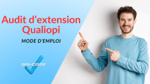 Lire la suite à propos de l’article Audit d’extension Qualiopi : mode d’emploi