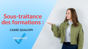 Lire la suite à propos de l’article Sous-traitance des formations : cadre Qualiopi