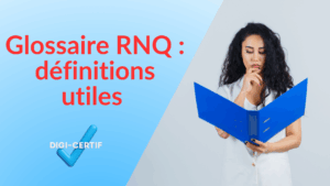 Lire la suite à propos de l’article Glossaire RNQ : définitions utiles