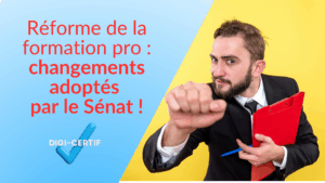 Lire la suite à propos de l’article Réforme de la formation pro : changements adoptés par le Sénat !